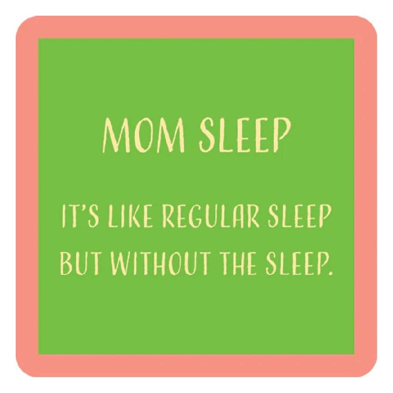 Mom Sleep Coaster